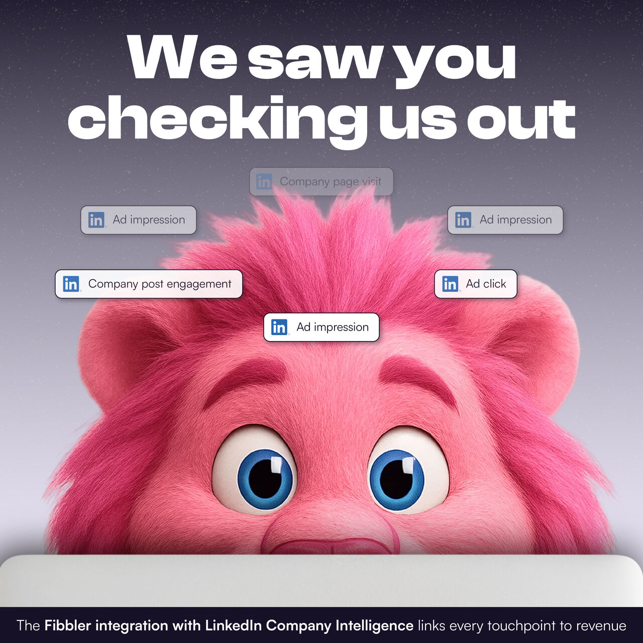 Pink fuzzy Fibbler mascot peeking over a screen surrounded by LinkedIn engagement labels