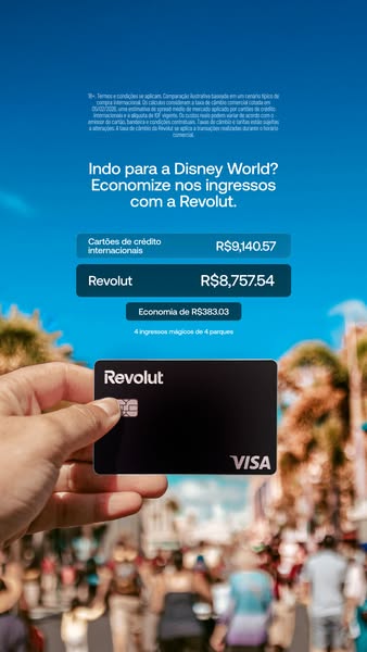 Revolut ad in Portuguese showing Disney World ticket price comparison between international credit cards at R$9140 and Revolut at R$8757 with a hand holding a Revolut Visa card