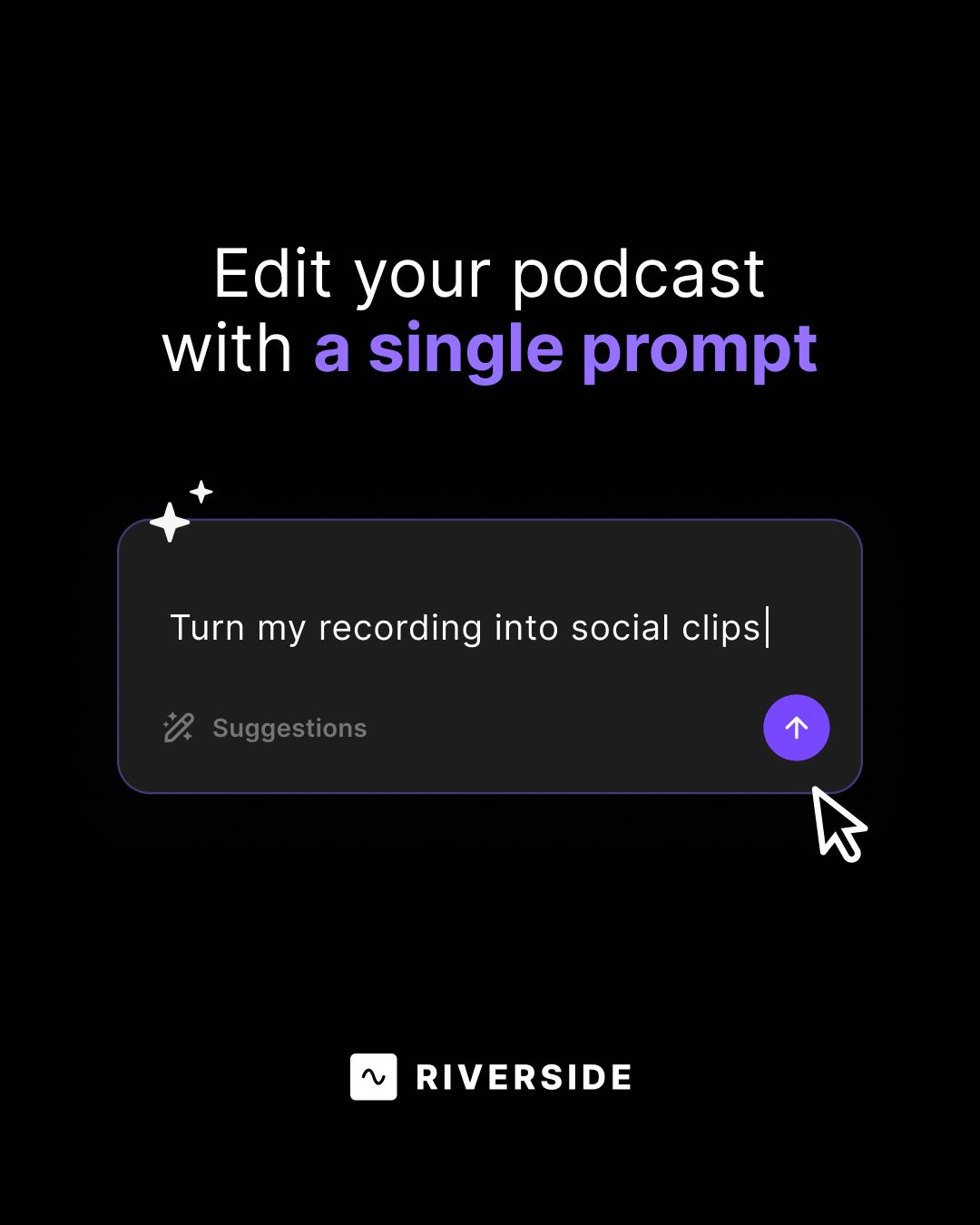 Riverside ad on black background showing an AI prompt input field with the text turn my recording into social clips
