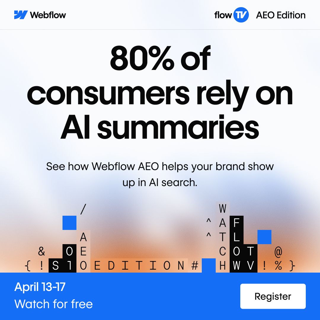 Webflow ad promoting flowTV AEO edition with the statistic 80 percent of consumers rely on AI summaries and a watch for free registration prompt