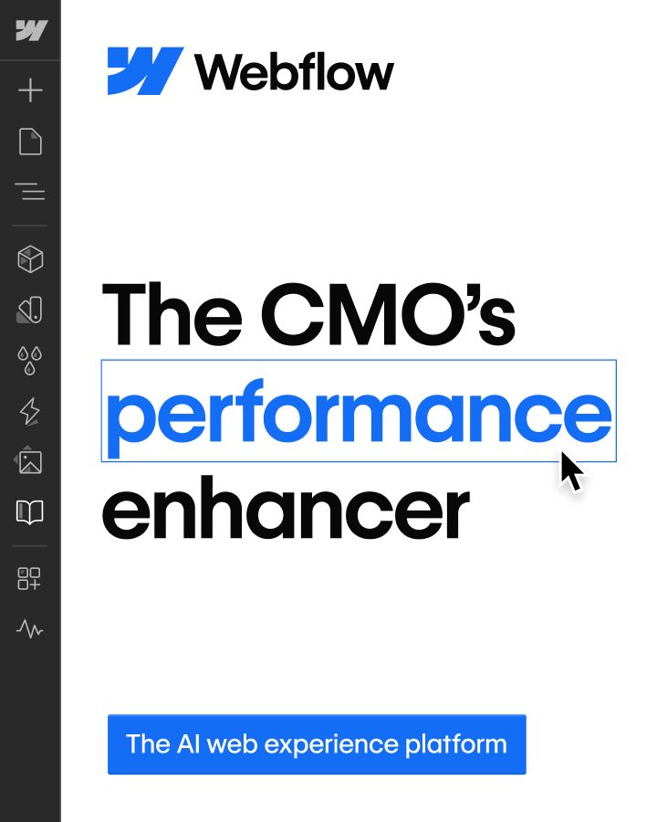 Webflow ad on black background showing a design canvas sidebar and the headline the CMOs performance enhancer with the AI web experience platform tagline