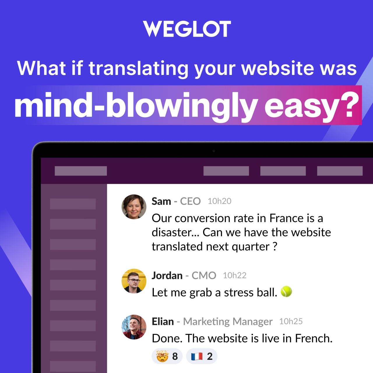 Weglot ad showing a chat style mockup with a CEO, CMO, and marketing manager discussing website translation and completing it quickly