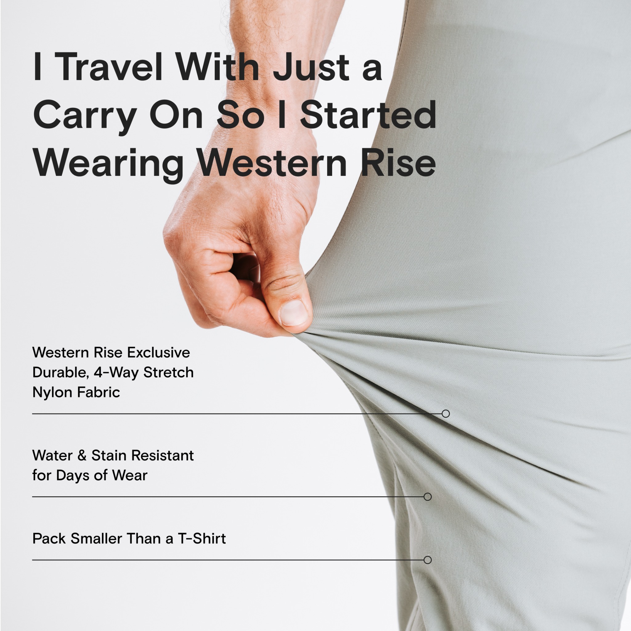 Ad by Western Rise presenting travel pants meant to replace jeans and chinos