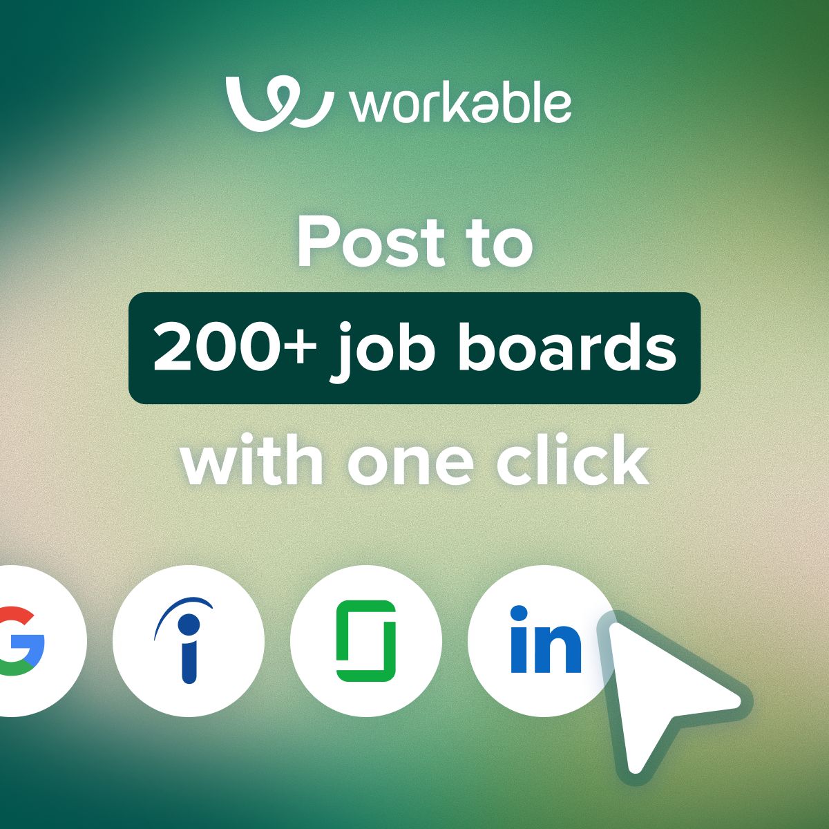 Workable ad with the headline post to 200 plus job boards with one click alongside Google, Indeed, Glassdoor, and LinkedIn icons