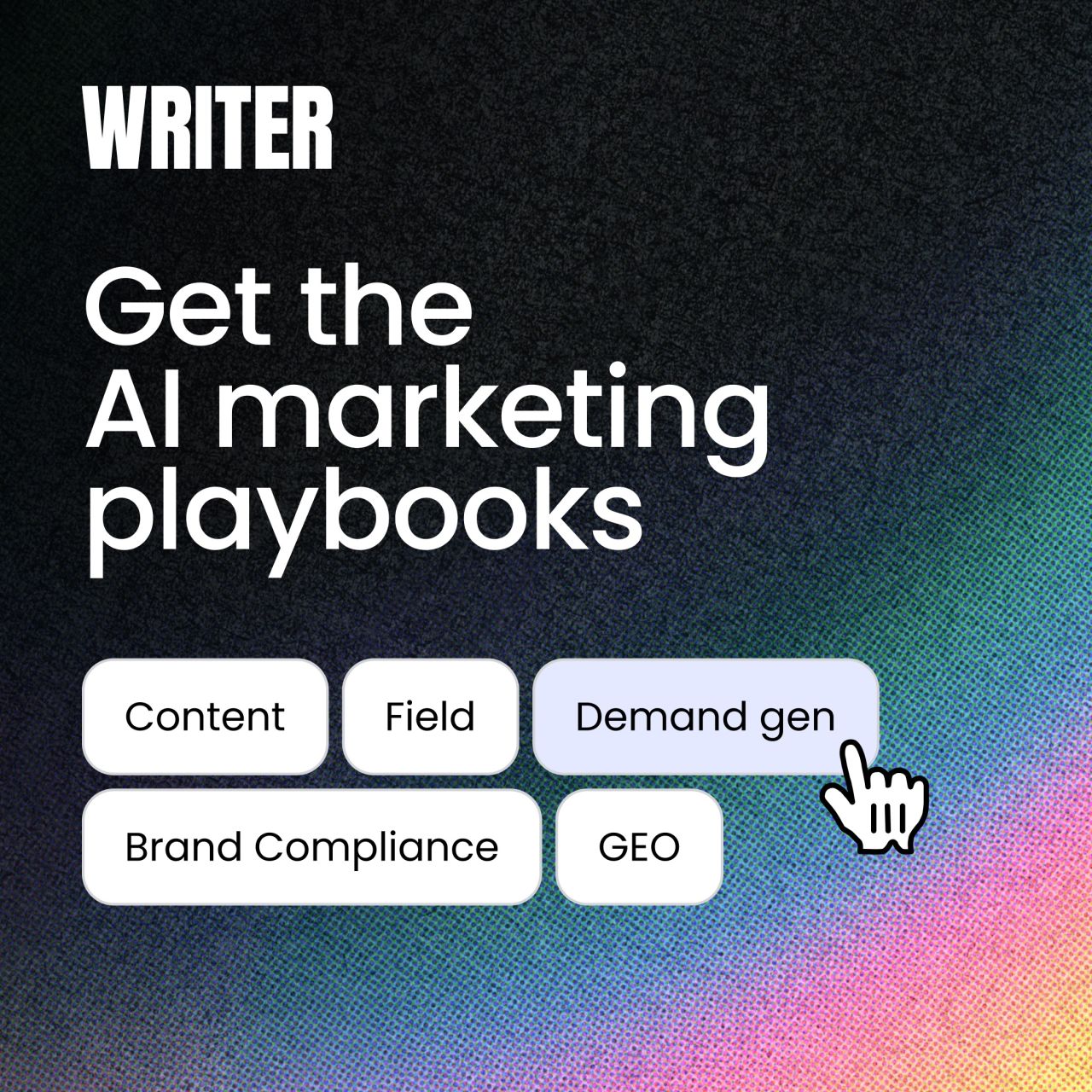 Writer ad with the headline get the AI marketing playbooks and selectable tags for content, field, demand gen, brand compliance, and GEO